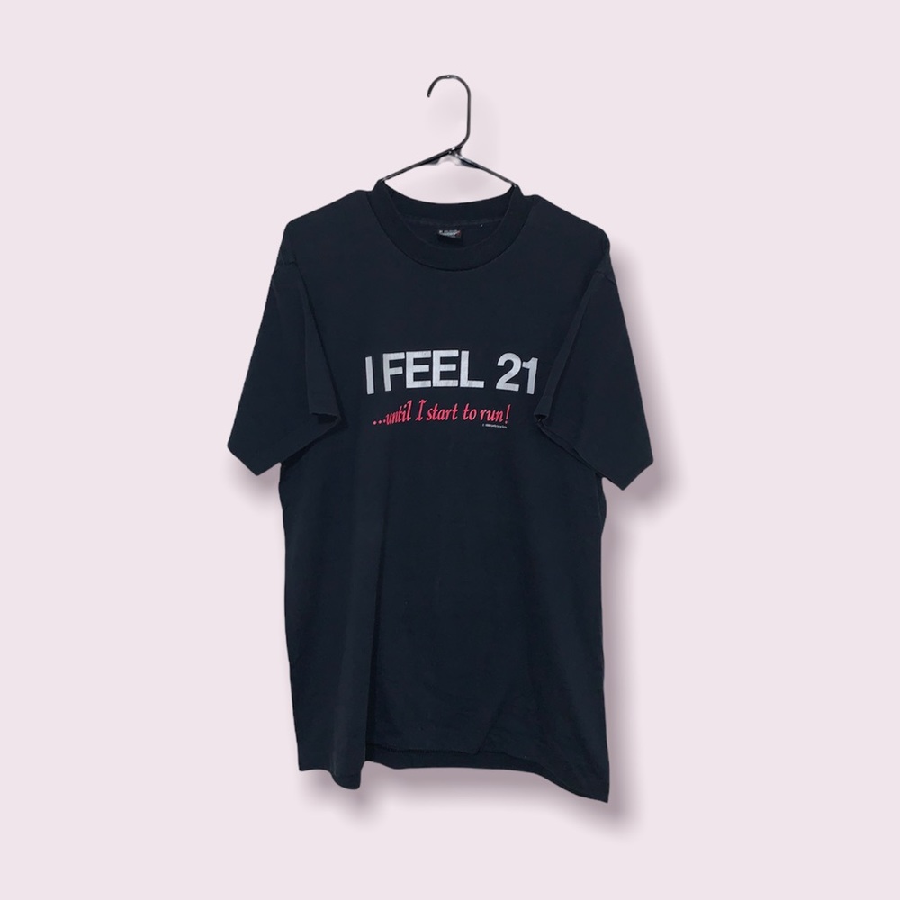 LAST CHANCE Vintage 90s Single-Stitch I Feel 21 Joke T-Shirt
